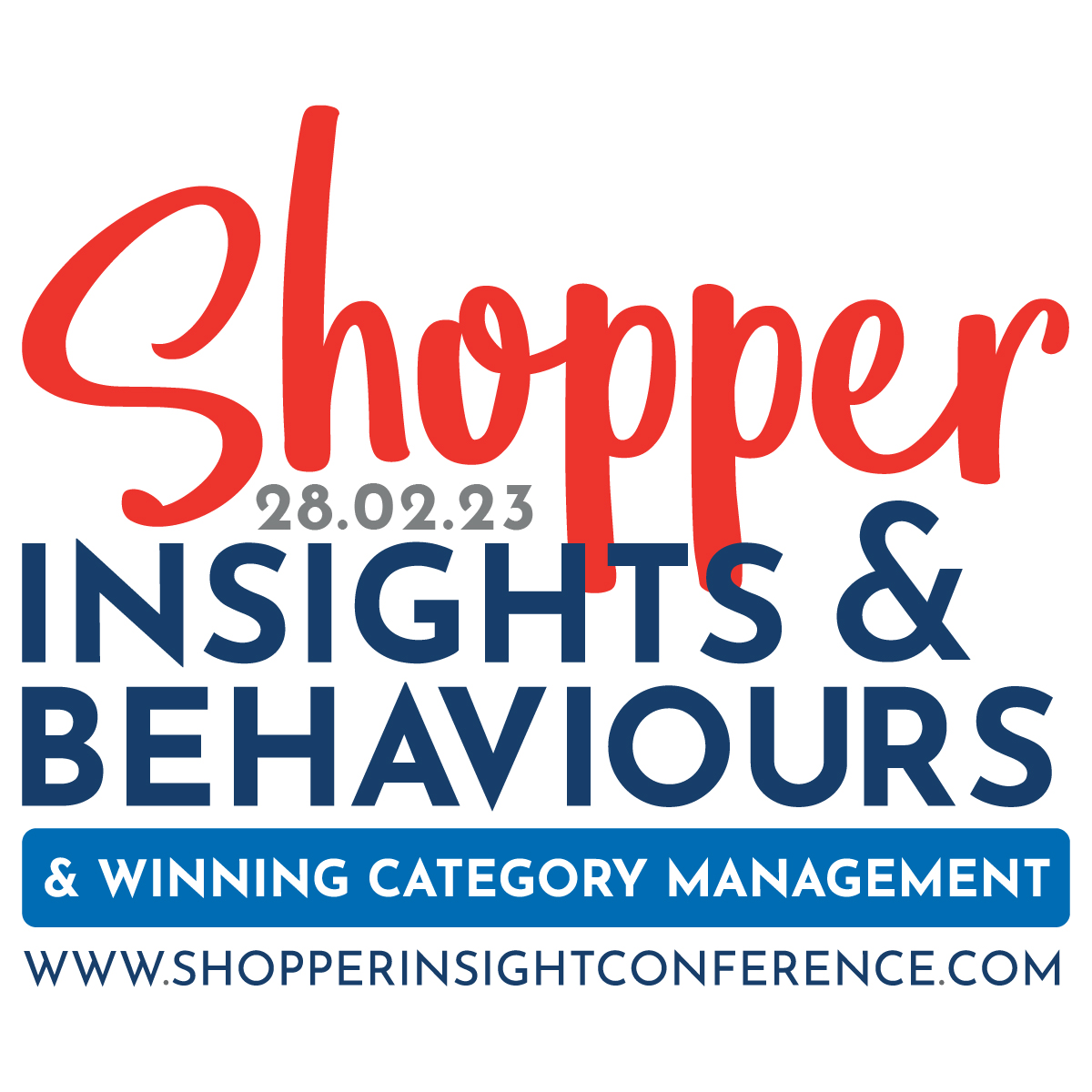 The Shopper Insights and Behaviours Conference